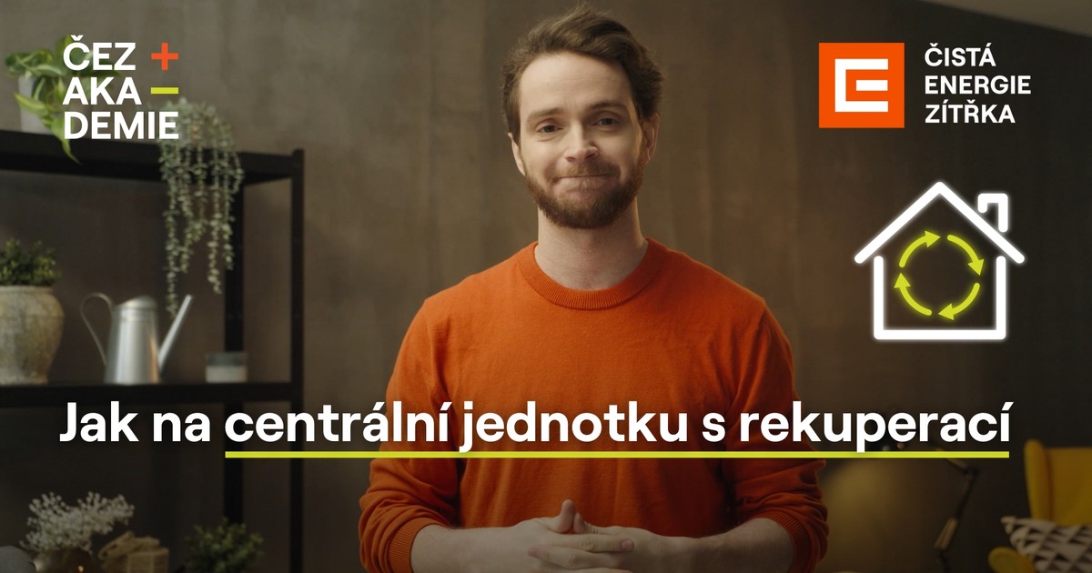 Jak na centrální rekuperační jednotku | ČEZ Akademie